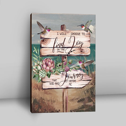 I Will Choose To Find Joy In The Journey That God Has Set Before Me Hummingbird Old Road Sign Canvas Wall Art