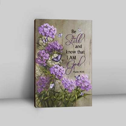 Be Still And Know That I Am God Purple Hydrangea Butterfly Canvas Art - Bible Verse Wall Art - Christian Inspirational Wall Decor