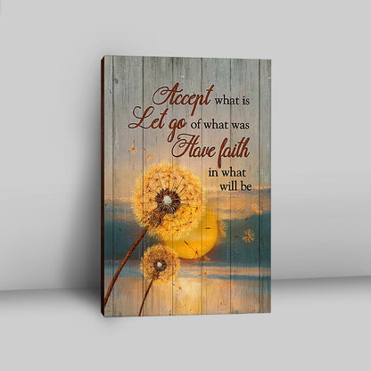 Dandelion Accept What Let Go Have Faith Canvas Art - Bible Verse Wall Art - Christian Inspirational Wall Decor