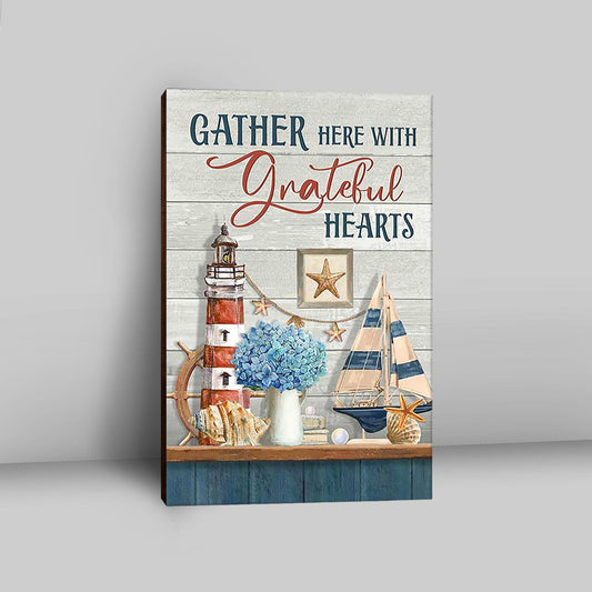 Gather Here With Grateful Hearts Lighthouse Canvas Art - Bible Verse Wall Art - Christian Inspirational Wall Decor