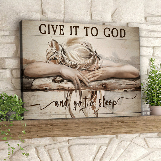 Sleeping Girl Give It To God And Go To Sleep Canvas Wall Art - Christian Canvas Poster