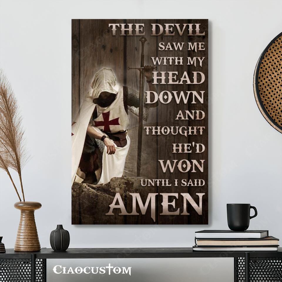 The Devil Saw Me With My Head Down 4 - Horse - Bible Verse Canvas - Christian Canvas Wall Art - God Canvas - Ciaocustom