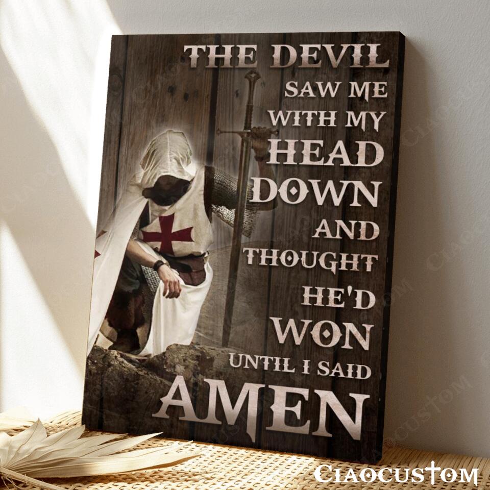 The Devil Saw Me With My Head Down 4 - Horse - Bible Verse Canvas - Christian Canvas Wall Art - God Canvas - Ciaocustom