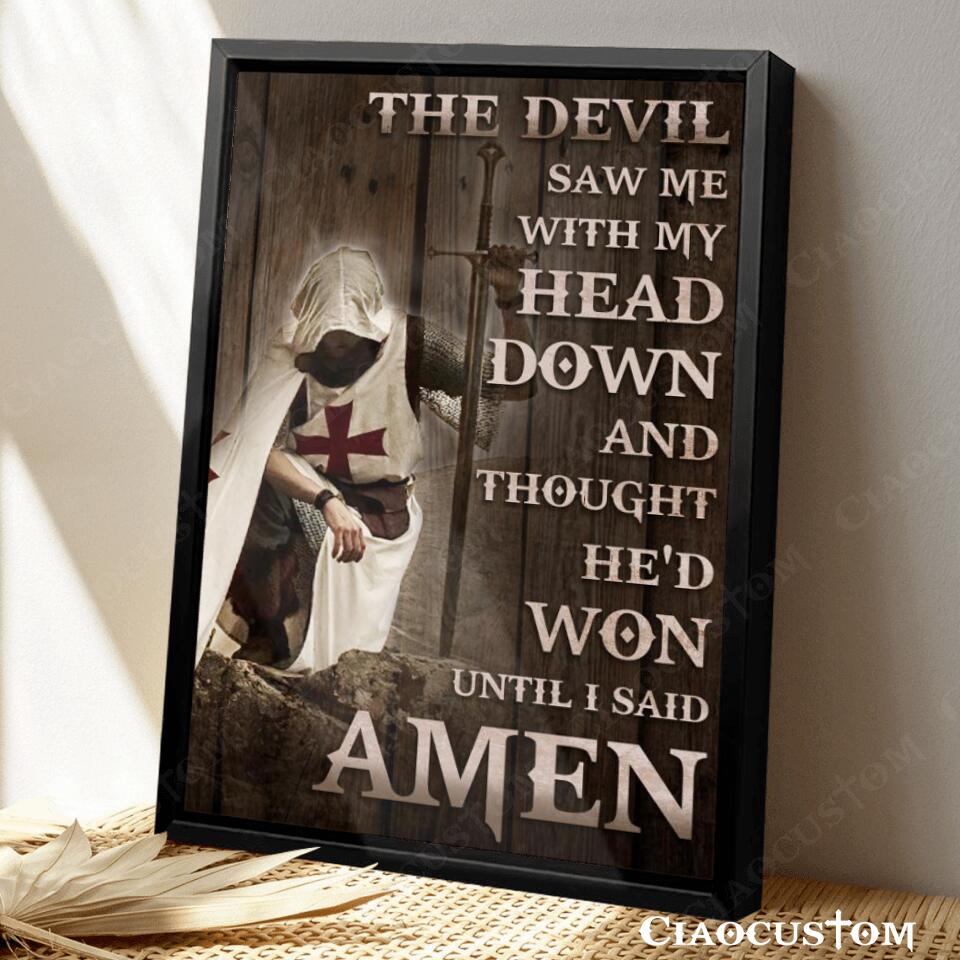 The Devil Saw Me With My Head Down 4 - Horse - Bible Verse Canvas - Christian Canvas Wall Art - God Canvas - Ciaocustom