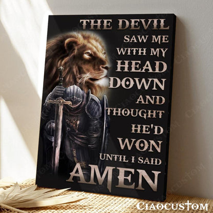 The Devil Saw Me With My Head Down 5 - Lion And Warrior Canvas - Christian Canvas Wall Art - Ciaocustom