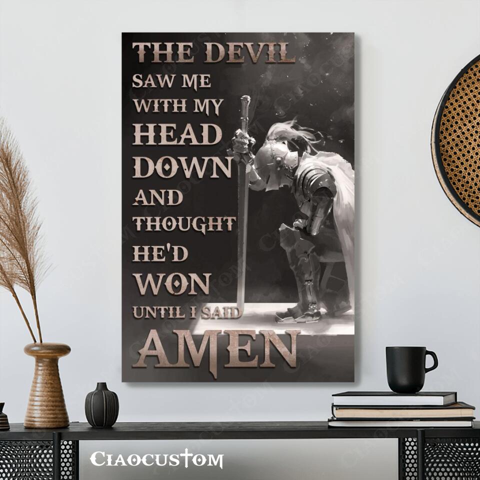 The Devil Saw Me With My Head Down 6 - Horse - Bible Verse Canvas - Christian Canvas Wall Art - God Canvas - Ciaocustom