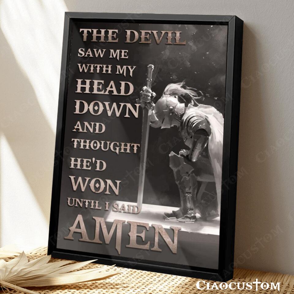 The Devil Saw Me With My Head Down 6 - Horse - Bible Verse Canvas - Christian Canvas Wall Art - God Canvas - Ciaocustom