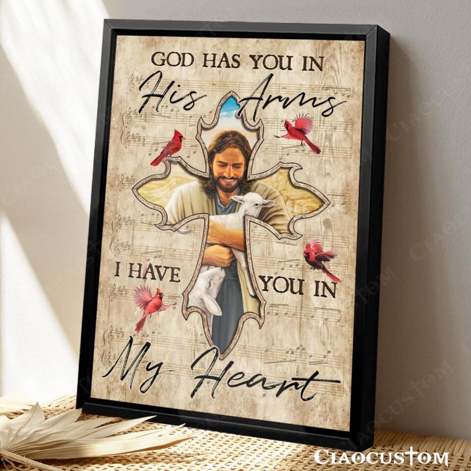 God Has You In His Arms I Have You In My Heart 6 - Bible Verse Canvas - Christian Canvas Wall Art - God Canvas - Ciaocustom