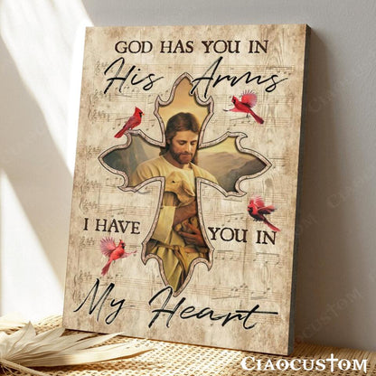 God Has You In His Arms I Have You In My Heart 9 - Bible Verse Canvas - Christian Canvas Wall Art - God Canvas - Ciaocustom