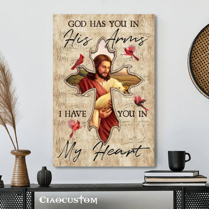 God Has You In His Arms I Have You In My Heart 10 - Bible Verse Canvas - Christian Canvas Wall Art - God Canvas - Ciaocustom