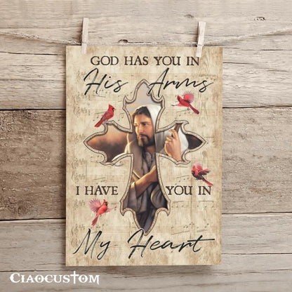 God Has You In His Arms I Have You In My Heart 11 - Bible Verse Canvas - Christian Canvas Wall Art - God Canvas - Ciaocustom