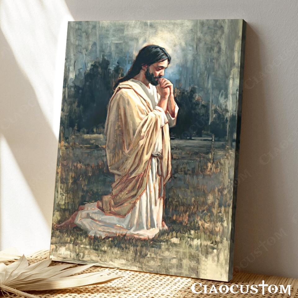 Jesus Prays - Jesus Wall Pictures - Jesus Canvas Painting - Jesus Canvas Art - Jesus Poster - Jesus Canvas - Christian Gift - Ciaocustom