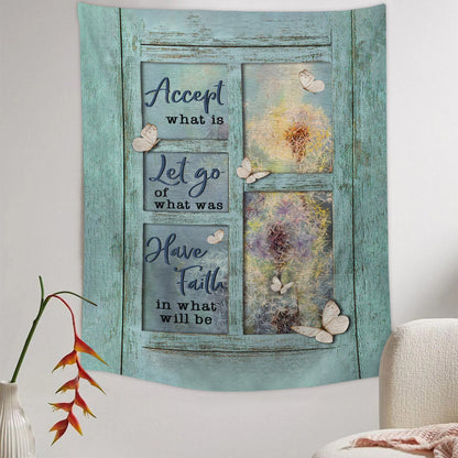 Accept What Is Let Go Of What Was Tapestry - Christian Tapestry - Bible Verse Tapestry