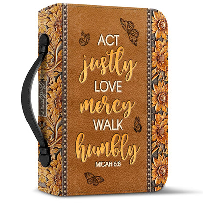 Act Justly Love Mercy Walk Humbly Micah 6 8 Personalized Bible Cover - Gift Bible Cover for Christians