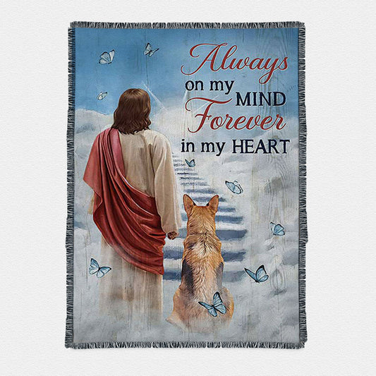 Always On My Mind Woven Throw Blanket - Jesus King German Shepherd Way To Heaven Woven Throw Blanket Art - Bible Verse Boho Blanket - Christian Inspirational Decor