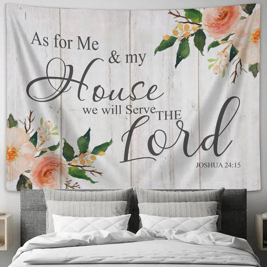 As For Me And My House We Will Serve The Lord Tapestry - Christian Wall Tapestries