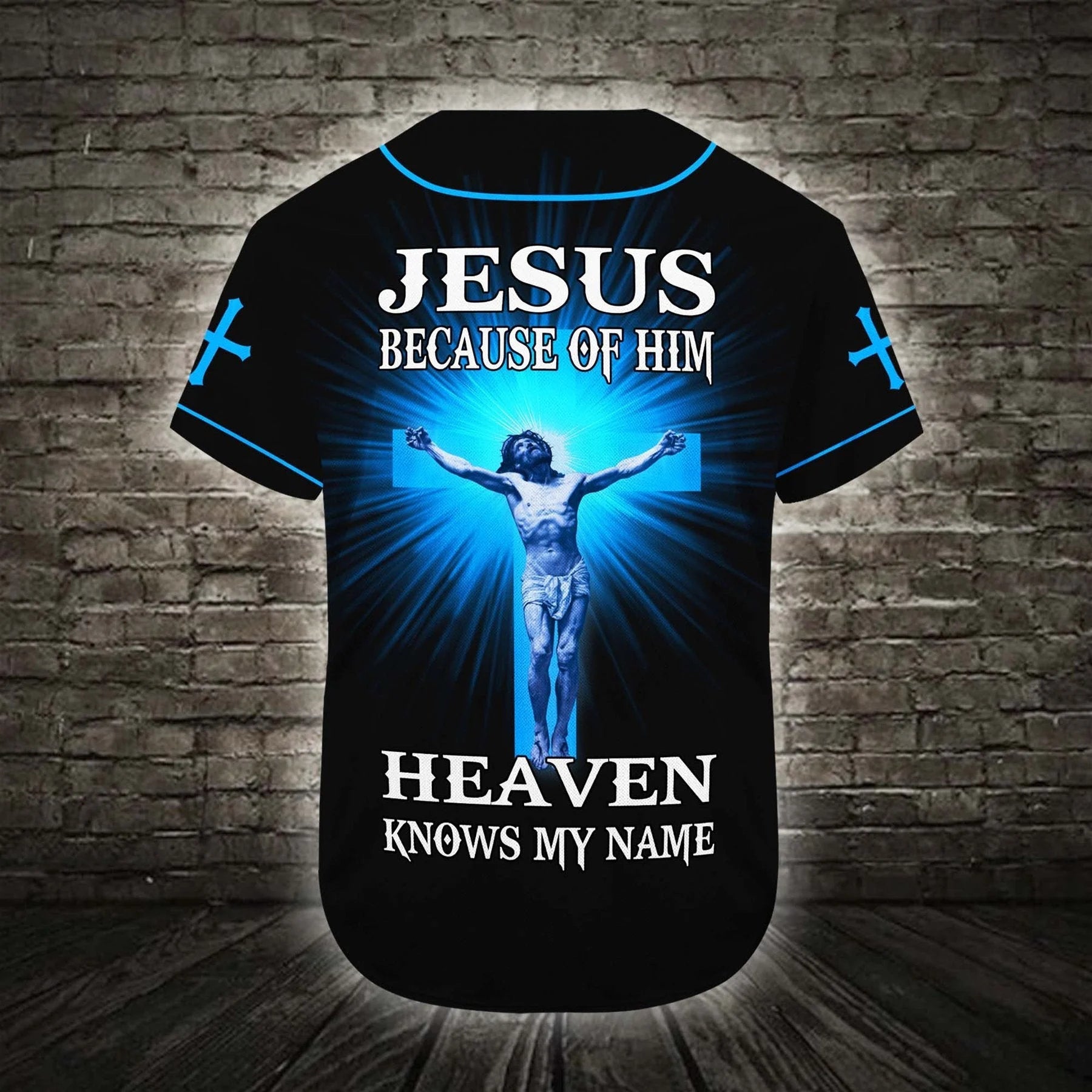 Because Of Him Heaven Knows My Name Cross Custom Baseball Jersey - Personalized Jesus Baseball Jersey For Men and Women