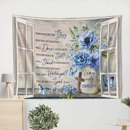 Blue Flower Vase Blue Butterfly I Can Only Imagine Tapestry - Bible Verse Tapestry