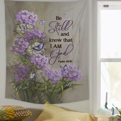 Butterfly Flower Be Still And Know That I Am God Tapestry - Christian Tapestry - Bible Verse Tapestry