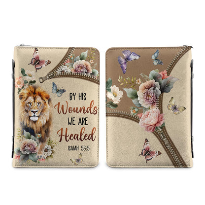 By His Wounds We Are Healed Isaiah 53 5 Lion Butterfly Personalized Bible Covers - Custom Bible Case Christian Pastor