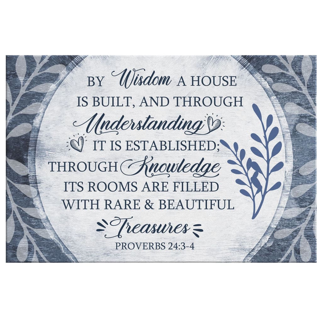 By Wisdom A House Is Built Wall Art Canvas, Christian Wall Art