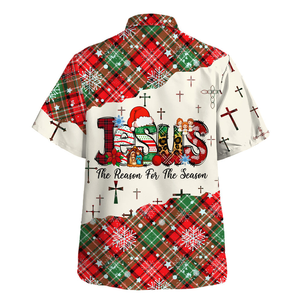 Christmas Jesus The Reason For The Season Cross Hawaiian Shirt For Men and Women - Christian Hawaiian shirt