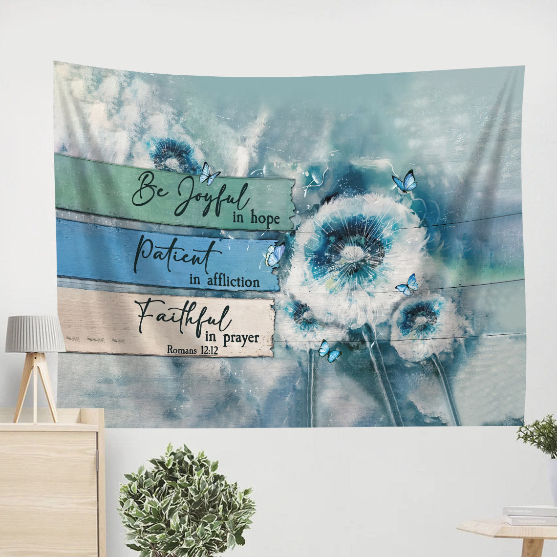 Dandelion Be Joyful In Hope Patient In Affiction Tapestry - Christian Tapestries - Wall Tapestry Bible Verse
