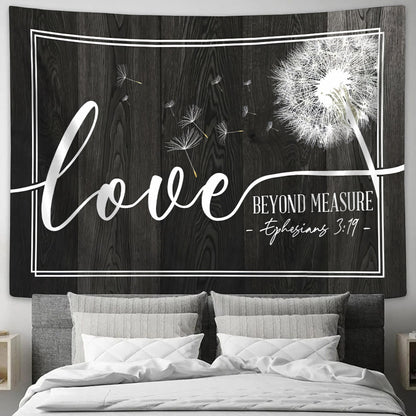 Dandelion Ephesians 319 Loved Beyond Measure Tapestry - Christian Wall Tapestries
