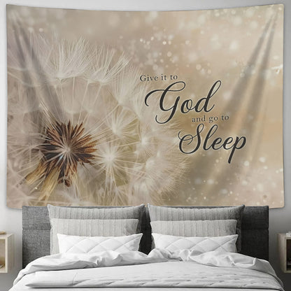 Dandelion Give It To God And Go To Sleep Tapestry - Christian Tapestries - Wall Tapestry Bible Verse