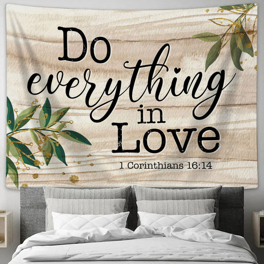 Do Every Thing In Love Tapestry - Bible Verse Tapestry