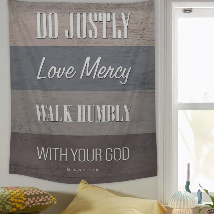 Do Justly Love Mercy Walk Humbly With Your God Religious Tapestries - Christian Wall Tapestry Decor