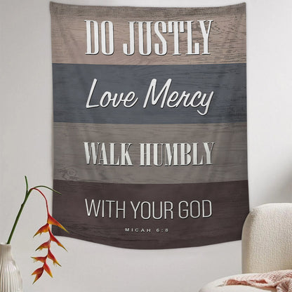 Do Justly Love Mercy Walk Humbly With Your God Religious Tapestries - Christian Wall Tapestry Decor