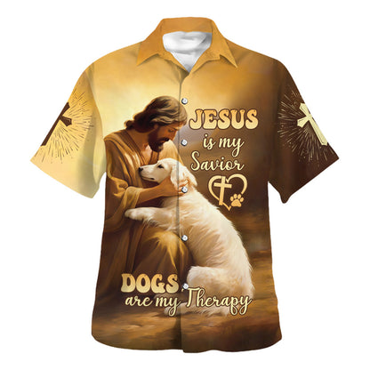 Dog Are My Therapy Jesus Is My Savior Hawaiian Shirt For Men and Women - Christian Hawaiian shirt
