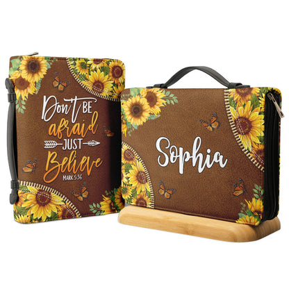 Dont Be Afraid Just Believe Mark 5 36 Sunflower Butterfly Personalized Bible Covers - Custom Bible Case Christian Pastor