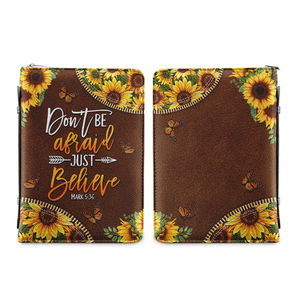 Dont Be Afraid Just Believe Mark 5 36 Sunflower Butterfly Personalized Bible Covers - Custom Bible Case Christian Pastor