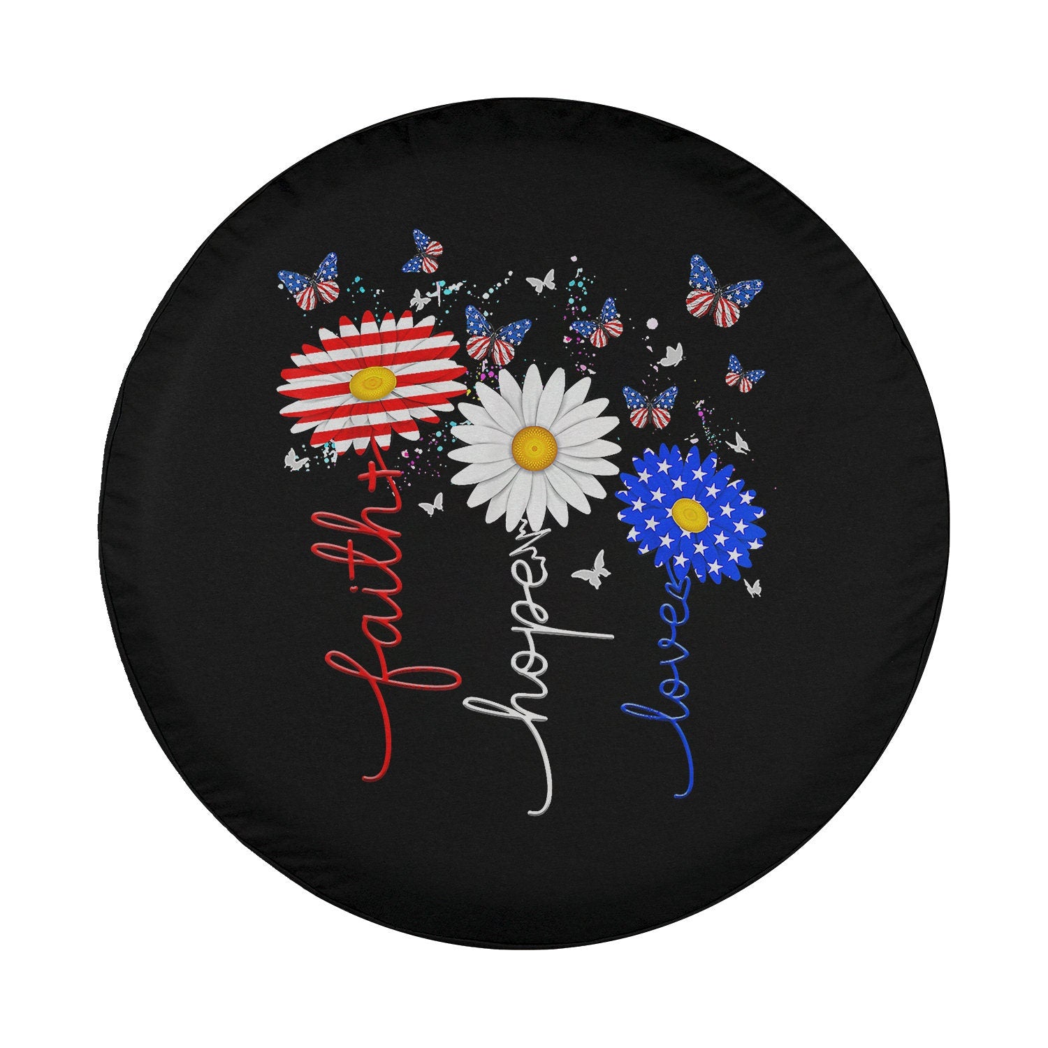 Faith Hope Love Butterfly Daisy 4th Of July Christians God Spare Tire Cover - Christian Tire Cover