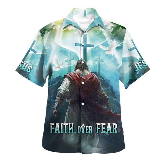 Faith Over Fear Jesus Heaven Hawaiian Shirt For Men and Women - Christian Hawaiian shirt