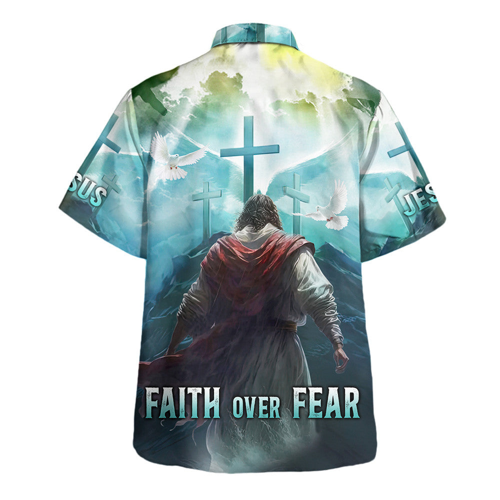 Faith Over Fear Jesus Heaven Hawaiian Shirt For Men and Women - Christian Hawaiian shirt