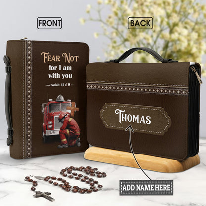 Firefighter Fear Not For I Am With You Isaiah 4110 Personalized Bible Covers - Custom Bible Case Christian Pastor