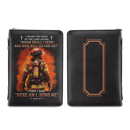 Firefighter I Heard The Voice Of The Lord Isaiah 68 Personalized Bible Covers - Custom Bible Case Christian Pastor