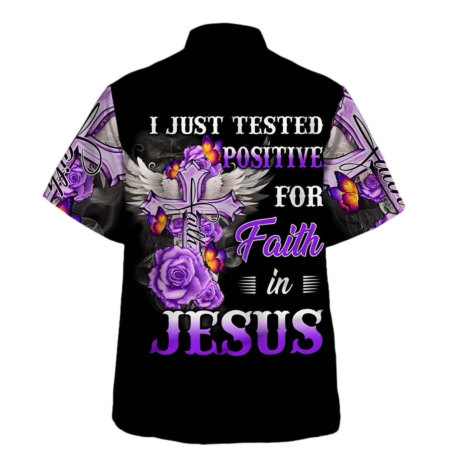 Flower I Just Tested Positive For Faith In Jesus Hawaiian Shirt For Men and Women - Faith inspired Hawaiian shirt