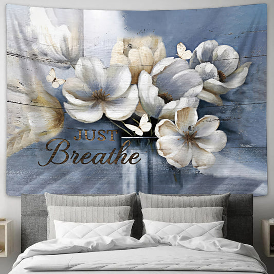 Flower Just Breathe Tapestry - Christian Tapestries - Wall Tapestry Bible Verse