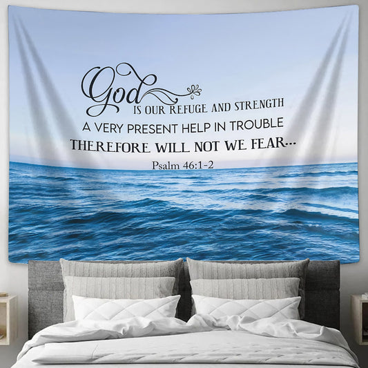 Fod Is Our Refuge And Strength Tapestry - Christian Tapestries - Wall Tapestry Bible Verse