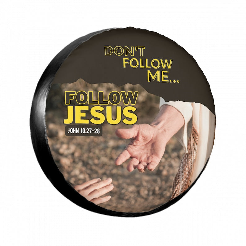 Follow Jesus Tire cover - Religious Christian Spare Tire Cover