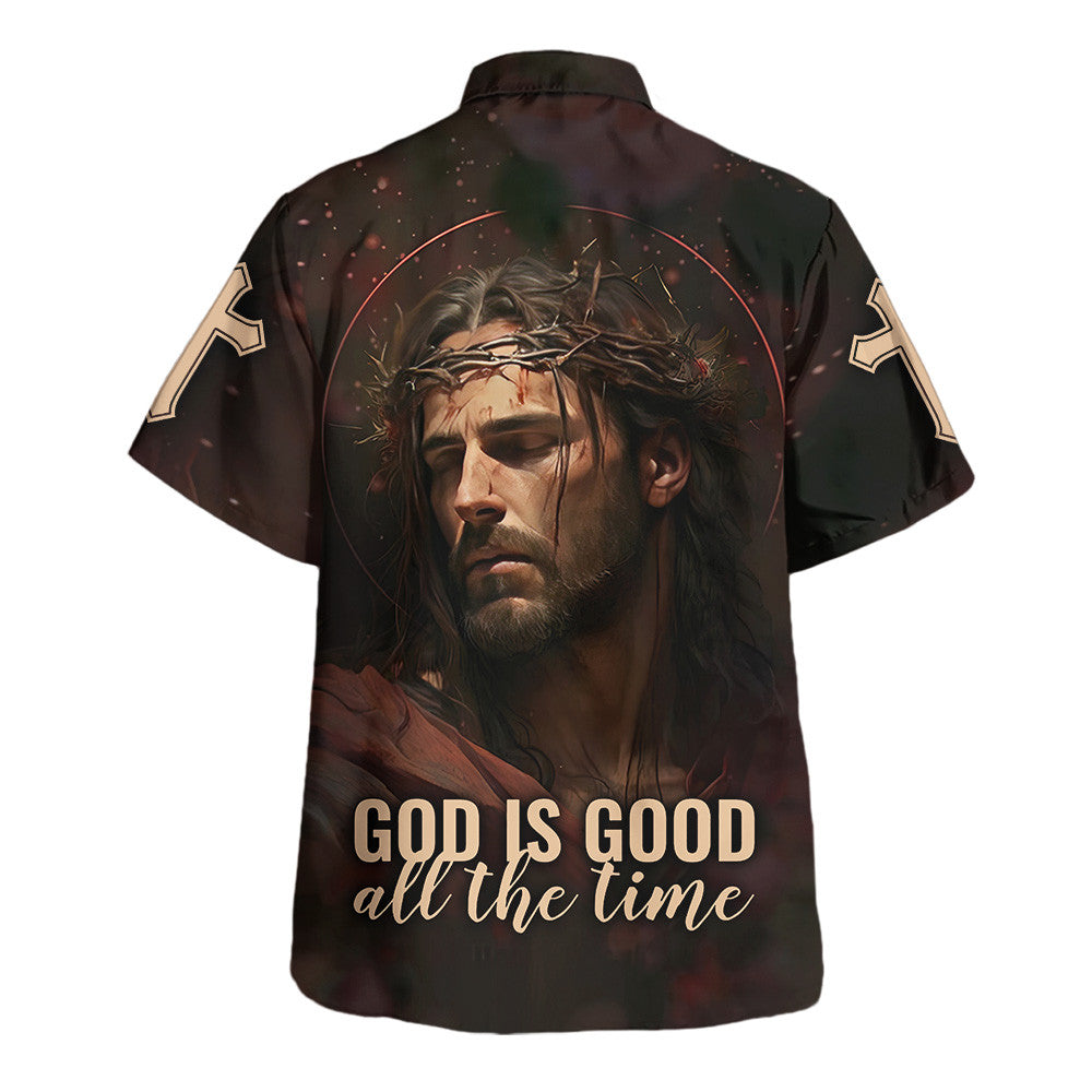 God Is Good All The Time Jesus Christ Hawaiian Shirt For Men and Women - Faith inspired Hawaiian shirt