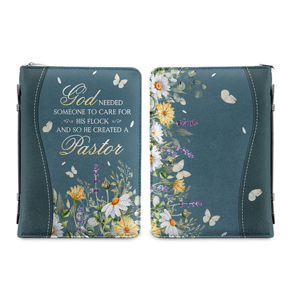 God Needed Someone To Care For His Flock And So He Created A Pastor Personalized Bible Covers for Women