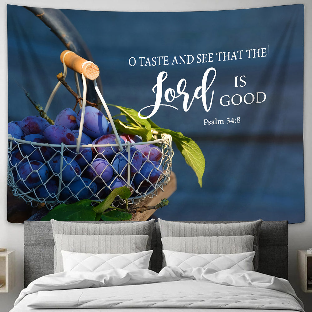 Grapes O Taste And See That The Lord Is Good Tapestry - Christian Tapestries - Wall Tapestry Bible Verse