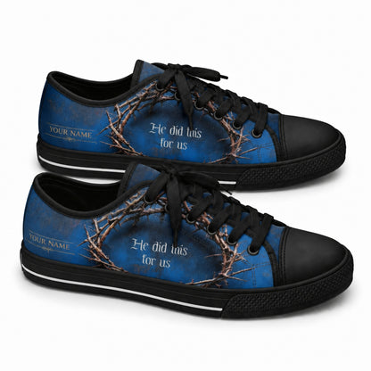 He Did This For Us Custom Low Top Canvas Shoes black shoes