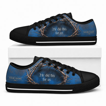 He Did This For Us Custom Low Top Canvas Shoes box black