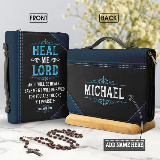 Heal Me Lord And I Will Be Healed Jeremiah 17 14 Personalized Women's Bible Covers - Jesus Bible Cover